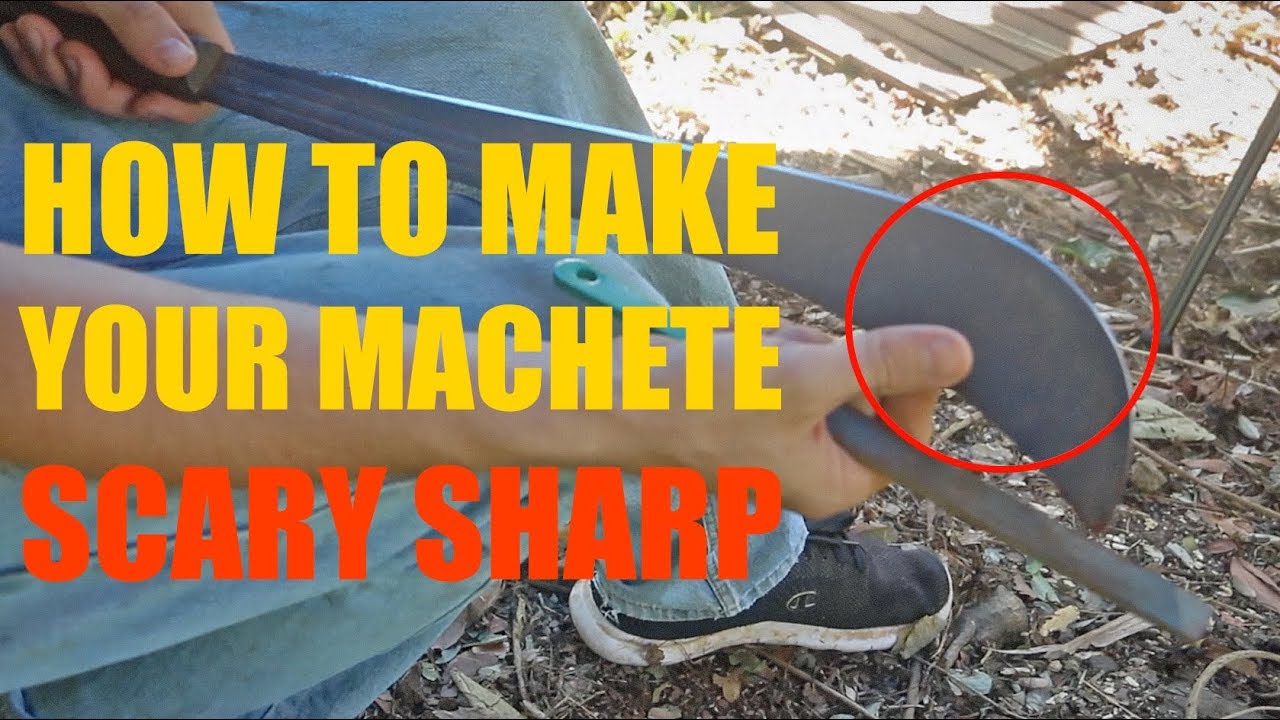 How To Sharpen A Machete To Killer Sharpness