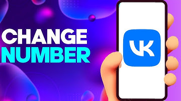 How to Edit and Change Your Number on VK app on Android or iphone IOS