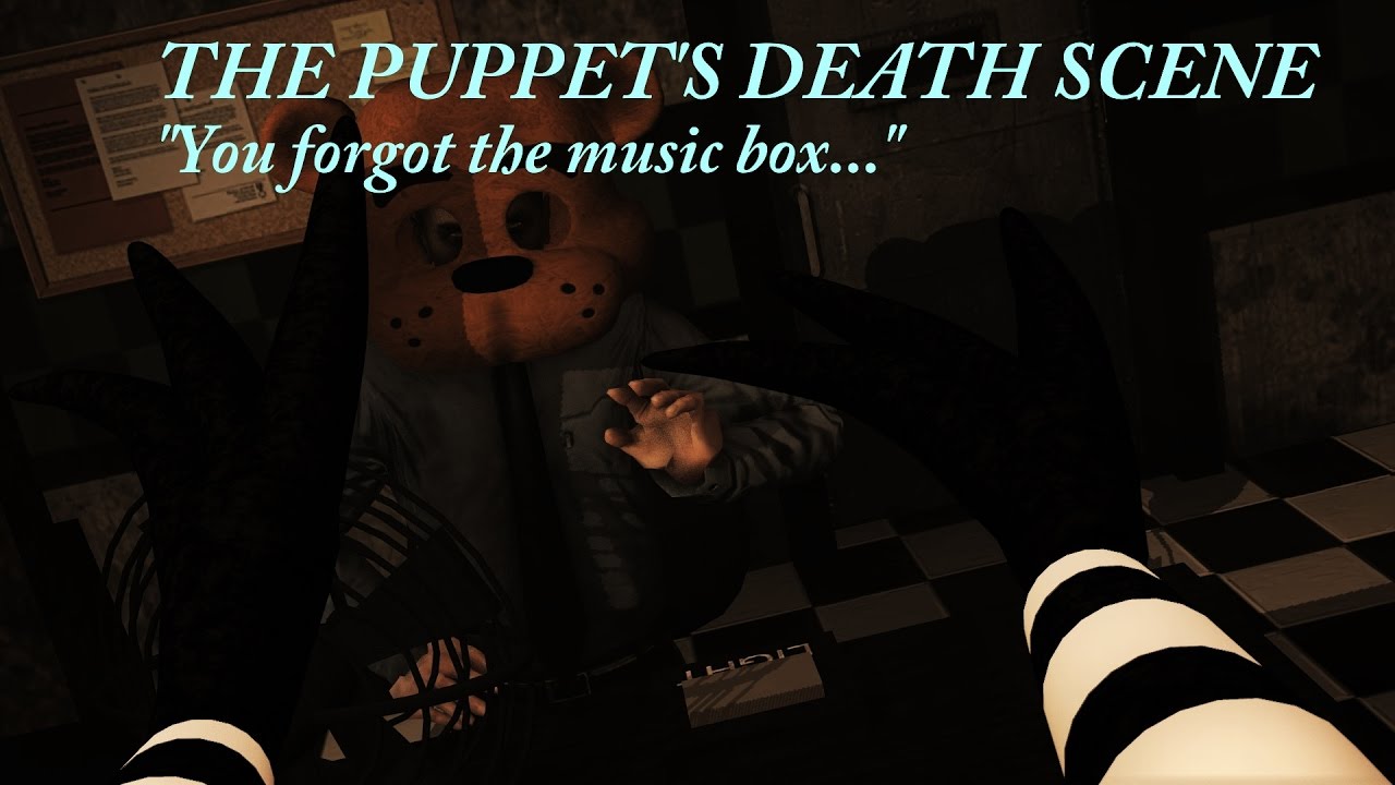 [SFM FNaF] FNaF The Puppet's Death Scene Animatronic Perspective YouTube