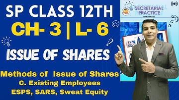 SP Class 12th | Chapter 3 | Issue of Shares | Lecture 6 | Prof. Ajay Vyas |