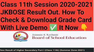 Class 11th Session 2020-2021 JKBOSE Result Out. How To Check & Download Grade Card With Live Demo