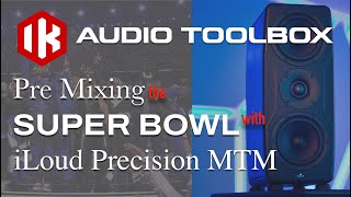 Pre Mixing the Super Bowl with iLoud Precision MTMs with Kyle Hamilton