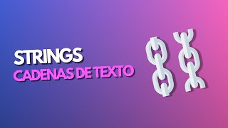 Strings o Cadenas de texto - Python con Google Colab