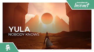 YULA - Nobody Knows [Monstercat Release]