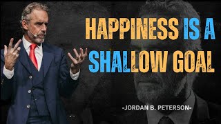 &quot;Jordan Peterson: Why Chasing Happiness Will Ruin Your Life&quot;