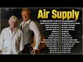 Air Supply Greatest Hits 2024⭐ The Best Air Supply Songs ⭐ Best Soft Rock Playlist Of Air Supply.