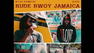 Rude Bwoy Jamaica promo Micah Shemaiah & Giark