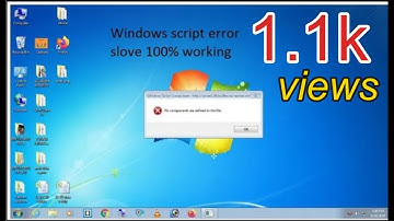 Windows script error solve components not define solve 100% working  windows 7 no sound only video