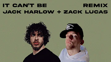 Jack Harlow - It Can't Be REMIX feat. Zack Lucas (Full Audio)