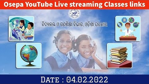 Osepa YouTube Live streaming Classes links Class 1 to 8 | Date 04.02.2022