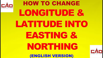 HOW TO CHANGE LONGITUDE & LATITUDE IN TO EASTING & NORTHING (English)