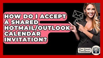 How Do I Accept A Shared Hotmail/Outlook Calendar Invitation? - TheEmailToolbox.com