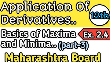 Applications of Derivative| Maxima& Minima |Ex- 2.4 (part-3)| Q.9|Std 12th| Maharashtra Board...