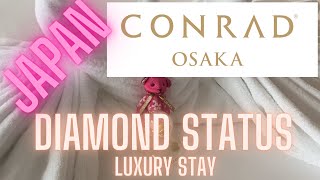 Conrad Osaka Diamond Status Luxury Stay!