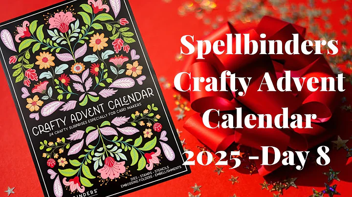 Spellbinders Crafty Advent Calendar 2025 -Day 8