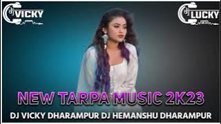 NEW TARPA MUSIC 🎶 2K23 DJ HEMANCHU 🌾🎧