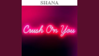 Crush on You