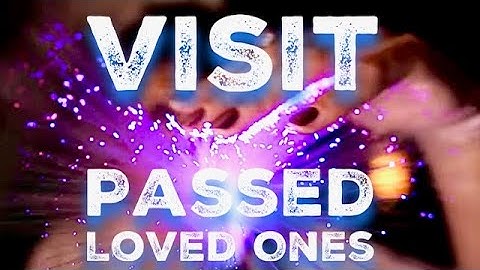 Hypnosis to Connect With A Loved One On The Other Side (ASMR)