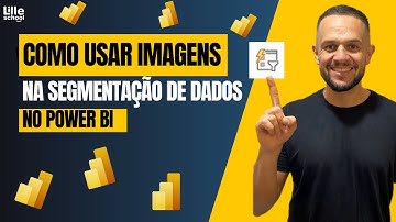 [Power BI] Segmentação de Dados com Imagens - Elevando o Nível da Sua Análise Visual