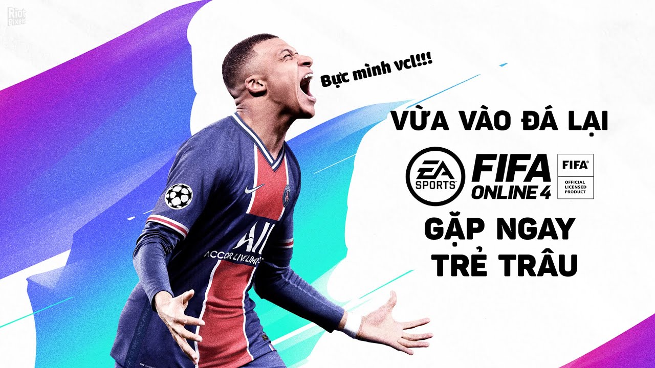 ĐÁ LẠI FIFA ONLINE 4 THÌ GẶP PHẢI TRẺ TRÂU ANH EM Ạ???