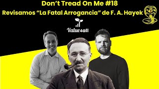 Revisamos "La fatal arrogancia" de F. A. Hayek con Jacobo Martín Cerezo | Don't tread on me #18