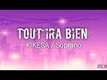 PAROLE | Tout ira bien ( KIKESA / Soprano )