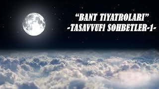 Tasavvufi̇ Sohbetleri̇ -1 Bant Ti̇yatrolari