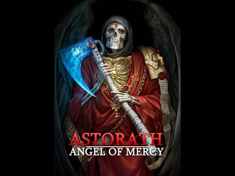 Асторат Ангел Милосердия (Astorath: Angel of Mercy!) ● Часть 1