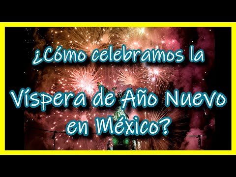 Video: Cómo Divertirse En La Víspera De Año Nuevo En México