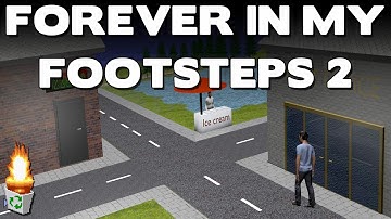 Garbage Game: "Forever In My Footsteps 2"