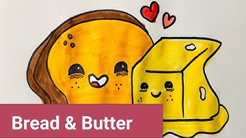 How to draw kawaii bread and butter pun art you are my butter half for the first time