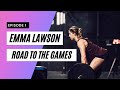 Emma Lawson Road To The Games