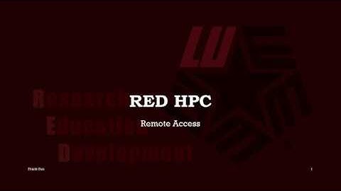 3. RED HPC Video Tutorial: Remote Access