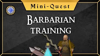 Updated Barbarian Training mini-quest guide 2024