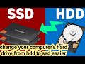 Change your computers hard drive fromd to ssd easier