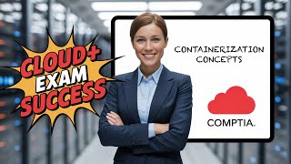 Conquer Containerization Concepts in the Cloud!