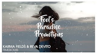 Karma Fields & Reva DeVito - Timebomb
