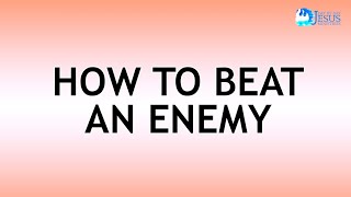 2022-04-01 How To Beat An Enemy - Ed Lapiz