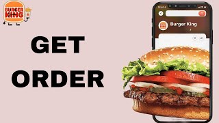How To Get Order On Burger King App screenshot 5