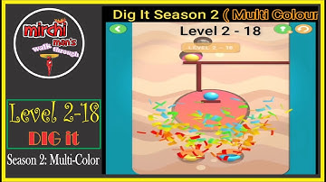 Dig IT || Season 2 (Multi Color)  ||  Level 2 -18 ||