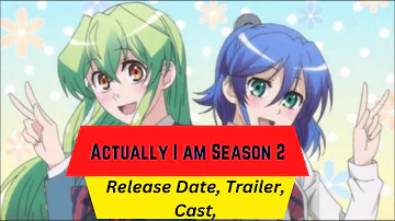 Actually I am Season 2  Release Date | Trailer | Cast | Expectation | Ending Explained