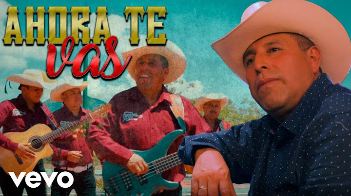 Los Benitez de la Sierra - Ahora te Vas