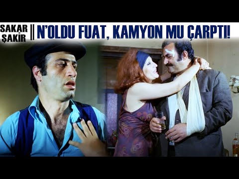 Sakar Şakir | N'oldu Fuat Sana Kamyon mu Çarptı!