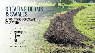 Creating Berms and Swales  A Front Yard Foodscape Case Study