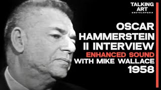 Oscar Hammerstein II Interview with Mike Wallace (1958) (Enhanced Sound)
