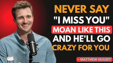 Don’t Say ‘I Miss You’ — Make Him Feel It Without Words 😍 | Matthew Hussey motivational speech,