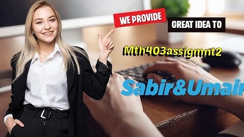 mth403 assignment 2 solution 2022 |mth 403 assignment solution| #mth403 #solution #vu #assignments