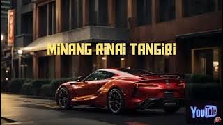lagu joget minang RINAI TANGIRI remix💤...COVERan Ilham lamberzi🎧
