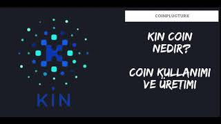 Kriptoline Kin Coin Kullanımı Ve Üretimi