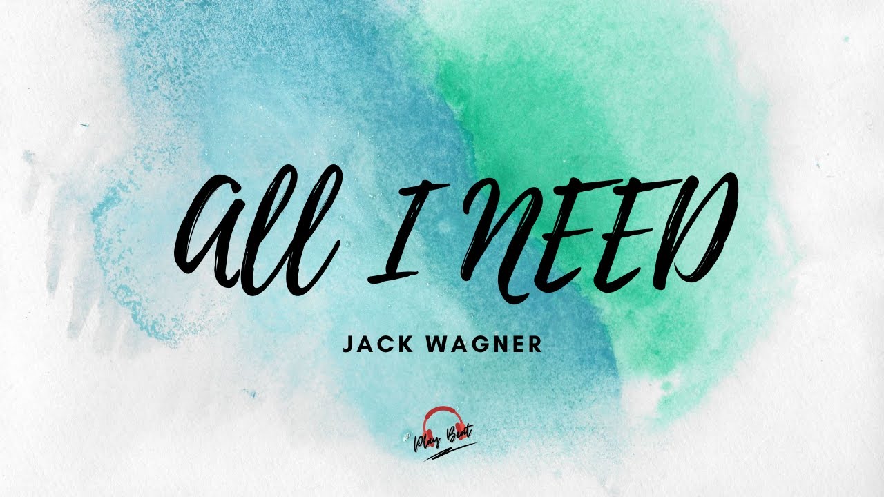 ALL I NEED - Jack Wagner ( Lyrics Video ) - YouTube